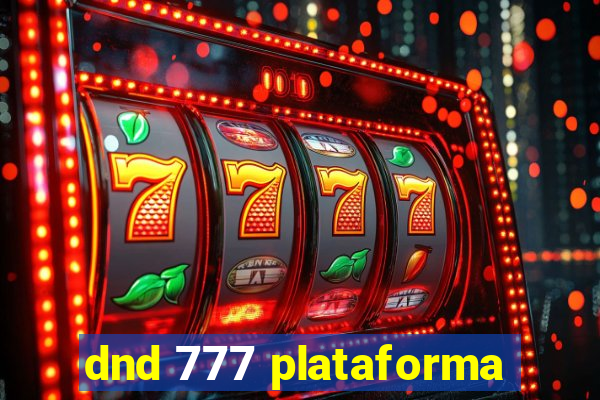 dnd 777 plataforma